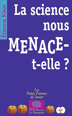 Télécharger le livre :  La science nous menace-t-elle ?