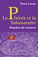 Télécharger le livre :  Le Phoenix et la salamandre. Histoires de sciences