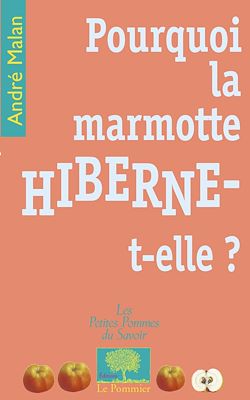 Télécharger le livre :  Pourquoi la marmotte hiberne-t-elle ?