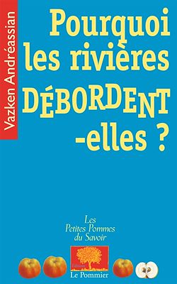 Télécharger le livre :  Pourquoi les rivières débordent-elles ?