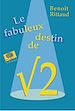 Télécharger le livre :  Le Fabuleux destin de racine carrée de deux