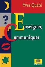 Télécharger le livre :  Enseigner, communiquer