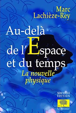 Télécharger le livre :  Au-delà de l'Espace et du temps : La nouvelle physique