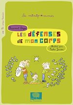 Télécharger le livre :  Les défenses de mon corps