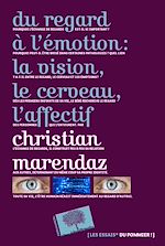 Télécharger le livre :  Du regard à l'émotion : la vision, le cerveau, l'affectif