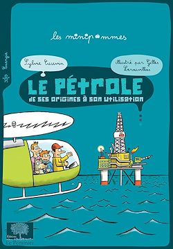 Télécharger le livre :  Le pétrole : De ses origines à son utilisation