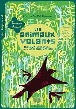 Télécharger le livre :  Les animaux volants : Oiseaux, insectes et autres galéopithèques