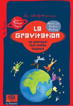 Télécharger le livre :  La Gravitation ou pourquoi tout tombe toujours