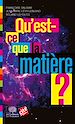 Télécharger le livre :  Qu'est-ce que la matière ?