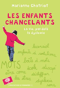 Télécharger le livre :  Les enfants chancelants : La vie par-delà la dyslexie