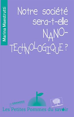 Télécharger le livre :  Notre société sera-t-elle nanotechnologique ?
