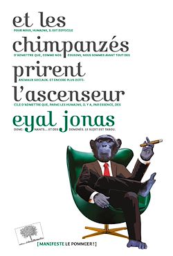 Télécharger le livre :  Et les chimpanzés prirent l'ascenseur