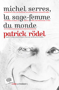 Télécharger le livre :  Michel Serres, la sage-femme du monde