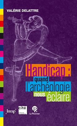 Télécharger le livre :  Handicap : quand l'archéologie nous éclaire