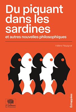 Télécharger le livre :  Du piquant dans les sardines et autres nouvelles philosophiques