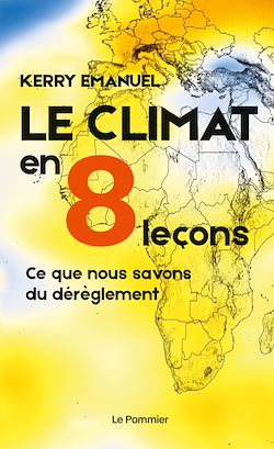 Télécharger le livre :  Le climat en 8 leçons : Ce que nous savons du dérèglement