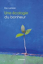 Télécharger le livre :  Écologie du bonheur