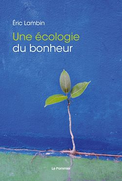 Télécharger le livre :  Une écologie du bonheur