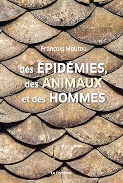 Télécharger le livre :  Des épidémies, des animaux et des hommes