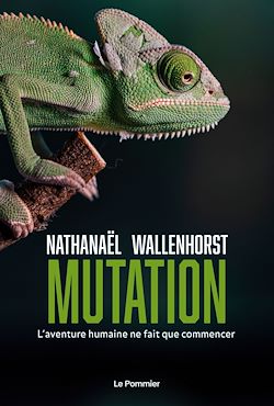 Télécharger le livre :  Mutation : L'aventure humaine ne fait que commencer
