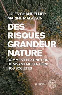 Télécharger le livre :  Des risques grandeur nature : Comment l'extinction du vivant met en péril nos sociétés