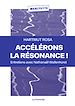 Télécharger le livre :  Accélérons la résonance !