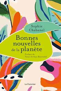 Téléchargez le livre :  Bonnes nouvelles de la planète