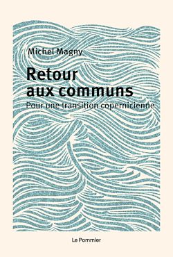 Télécharger le livre :  Retour aux communs : Pour une transition copernicienne