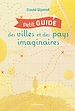 Télécharger le livre :  Petit guide des villes et des pays imaginaires