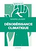 Télécharger le livre :  Désobéissance climatique