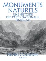 Télécharger le livre :  Monuments naturels : Une histoire des parcs nationaux français