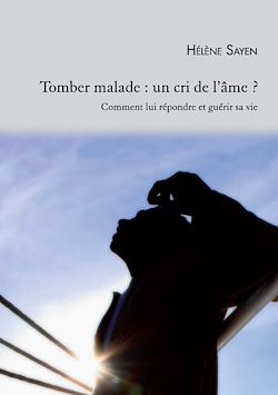 Télécharger le livre :  Tomber malade : un cri de l'âme ?