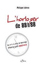 Télécharger le livre :  L'horloger de 88h88