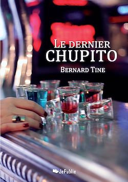 Télécharger le livre :  Le dernier chupito