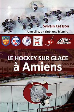Télécharger le livre :  Le Hockey sur glace à Amiens