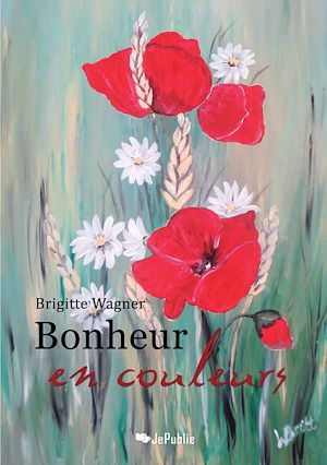 Téléchargez le livre :  Bonheur en couleurs