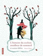 Télécharger le livre :  L'histoire du cochon renifleur et autres fables