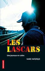 Télécharger le livre :  Les Lascars. Une jeunesse en colère