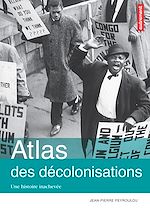 Télécharger le livre :  Atlas des décolonisations. Une histoire inachevée