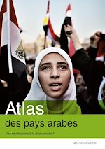 Download this eBook Atlas des pays arabes. Des révolutions à la démocratie