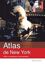 Télécharger le livre :  Atlas de New York. Crises et renaissances d'une pionnière