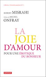 Télécharger le livre :  La Joie d'amour. Pour une érotique du bonheur