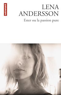 Téléchargez le livre :  Ester ou la passion pure