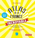 Télécharger le livre :  Atlas de la France incroyable. Toutes les réponses en 50 cartes tordantes et véridiques