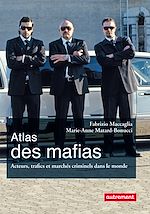 Télécharger le livre :  Atlas des mafias. Acteurs, trafics et marchés criminels dans le monde