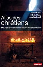 Télécharger le livre :  Atlas des Chrétiens. Des premières communautés aux défis contemporains