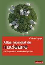 Télécharger le livre :  Atlas mondial du nucléaire. Une étape dans la transition énergétique