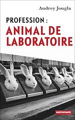 Download this eBook Profession : animal de laboratoire