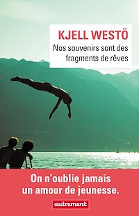 Téléchargez le livre :  Nos souvenirs sont des fragments de rêve
