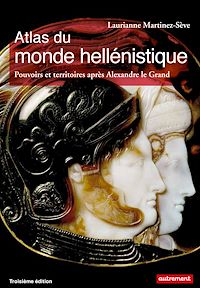 Téléchargez le livre :  Atlas du monde hellénistique. Pouvoir et territoires après Alexandre le Grand